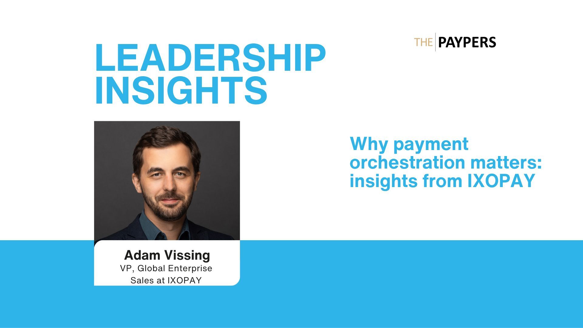Why payment orchestration matters: insights from IXOPAY